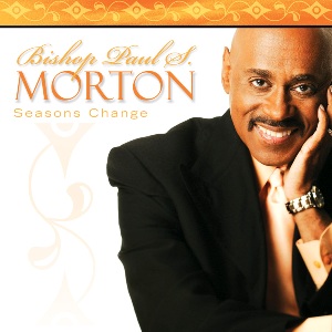 Bishop Paul Morton Seasons Change