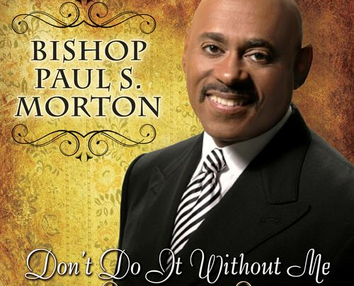 Don't Do It Without Me by Bishop Morton